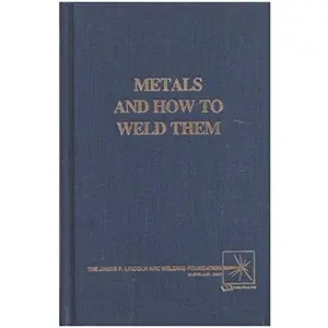 USED Book - Metals And How To Weld Them by Lincoln Foundation (Hardcover)