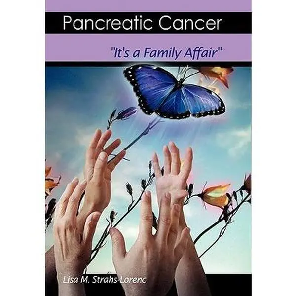 USED-Pancreatic Cancer: It's a Family Affair by Lisa M. Strahs-Lorenc, M. Strahs-Lorenc (Paperback)