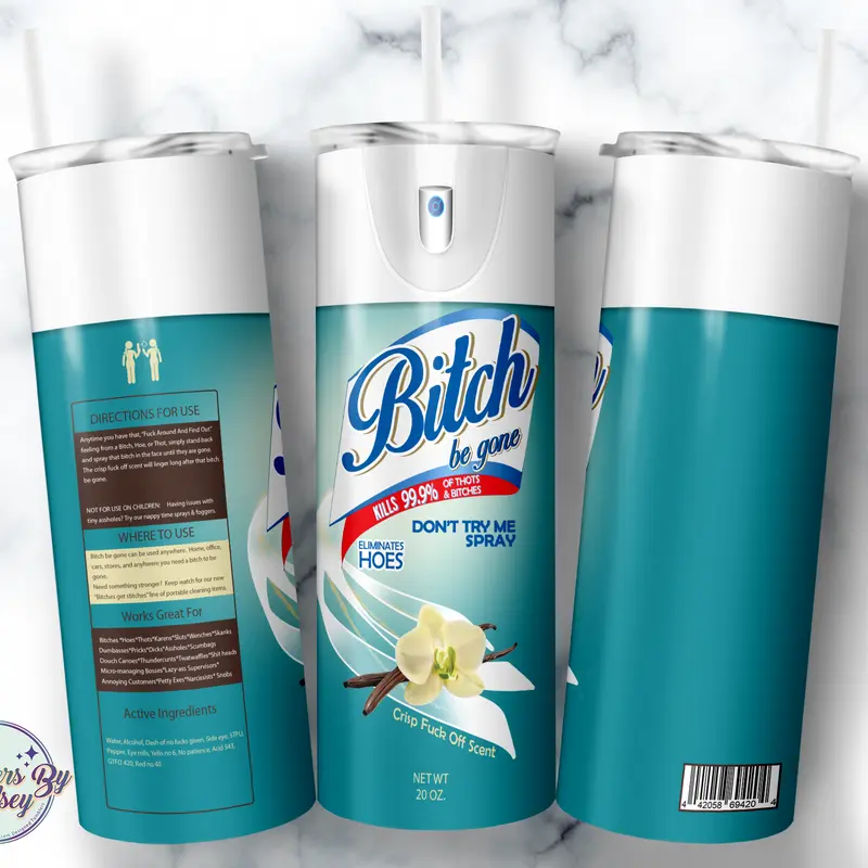 B*tch Be Gone - 20oz Custom Tumbler Bottle Drinkware Handmade Lid