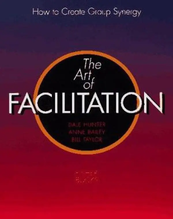 USED Book - Art of Facilitation: How to Create Group Synergy by Dale Hunter (Paperback) - english
