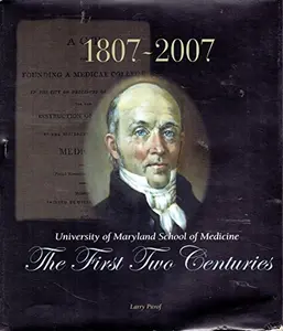 USED Book - University of Maryland School of Medicine: The First Two Centuries 1807-2007 by Larry Pitrof (Hardcover) - English