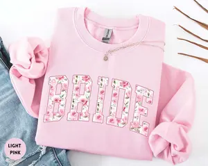 Bride Sweatshirt, Floral Pink Bride, Bridal Shower Gift, Future Mrs Sweatshirt, Wedding Gift for Bride