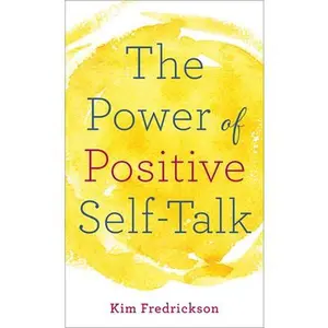 USED-The Power of Positive Self-Talk by Fredrickson, Kim (Paperback)