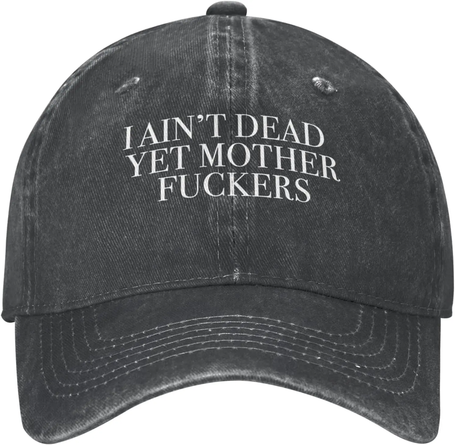 I Ain't Dead Yet Motherfker Vintage Washed Cap, Unisex Adjustable Streetwear Hat - gen10116 Graphic Hats Fashionable Hats