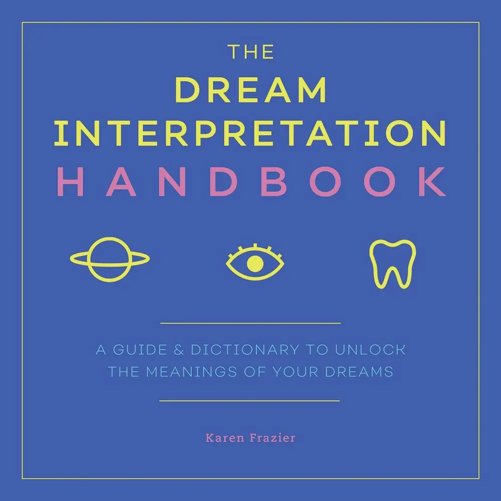 USED Book - The Dream Interpretation Handbook: A Guide and Dictionary to Unlock the Meanings of Your Dreams by Frazier, Karen (Paperback) - english