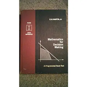 USED-Mathematics for Decision Making Volume I Linear Mathematics by E. W. Martin Jr. (Author) (Hardcover)