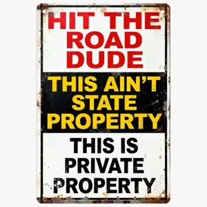 8*12inch Metal Tin Sign,Holiday Haul Sale,Private Property No Trespassing Sign,"Hit The Road Dude - Private Property" Vintage Aluminum Metal Sign Funny Wall Decor For Home-Hanging,High-Quality Metal