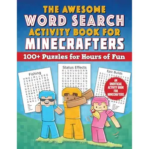 The Awesome Word Search Activity Book for Minecrafters: 100+ Puzzles for Hours of Fun―An Unofficial Activity Book for Minecrafters (Activities for Minecrafters) Paperback – November 2, 2021