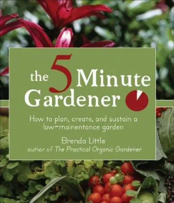 USED - The 5-Minute Gardener: Manual with Gardening Tips to Plan, Create, and Sustain a Low-Maintenance Garden by Brenda Little (Paperback)