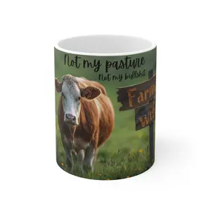 Not My Pasture Cow Mug | Funny Farm Wife Coffee Mug