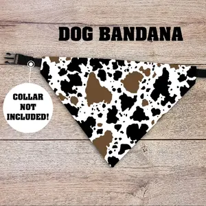 Cow Print Dog Bandana - Over The Collar - COLLAR NOT INCLUDED! Pet Accessories, Cat Bandana, Handmade, Gifts For Pets, Animal, Cowprint, Western, Cowboy, Cattle, Punchy