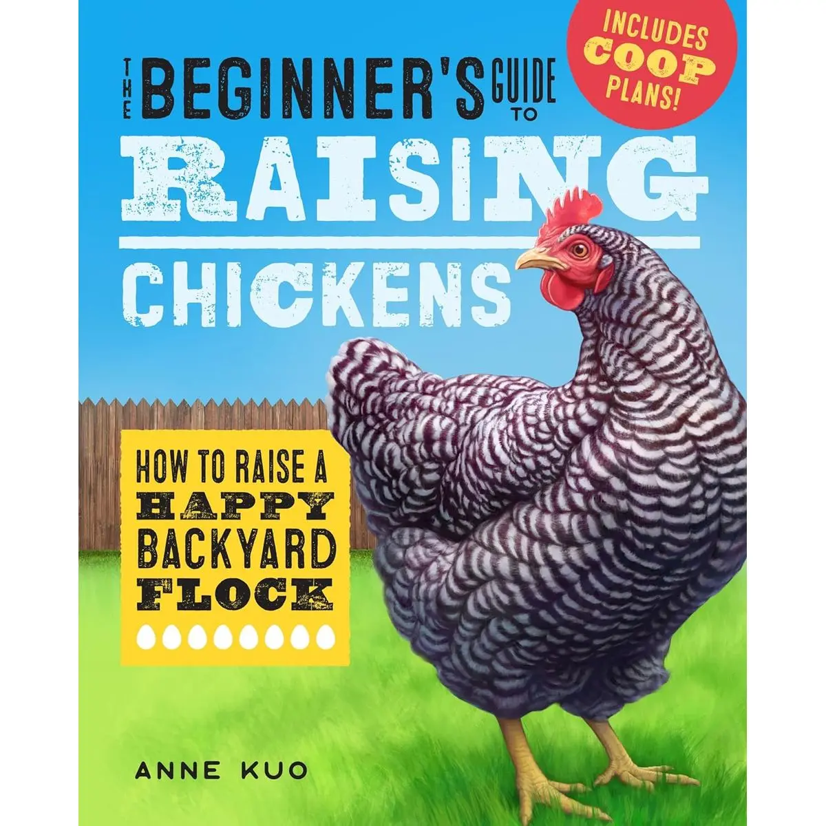 The Beginner's Guide to Raising Chickens: How to Raise a Happy Backyard Flock (Raising Chickens Guide) Paperback – June 4, 2019