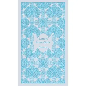 Letters from a Stoic -- Seneca - Hardcover