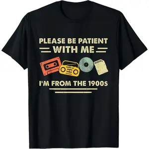 Women's 100% Cotton Short-Sleeve Casual T-Shirt, Funny "Please Be Patient With Me I'm From The 1900s" Garment, Breathable Tropical Fabric