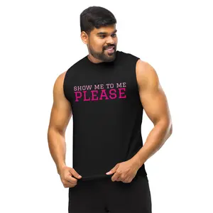 show me to me please muscle shirt