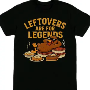 Leftovers Are for Legends  Menswear Soft Print Shirts Tee