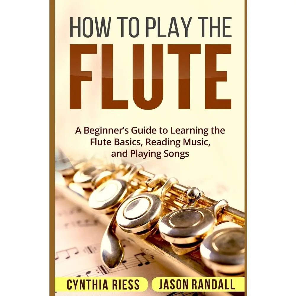 USED Book - How to Play the Flute: A Beginner's Guide to Learning the Flute Basics, Reading Music, and Playing Songs by Randall, Jason (Paperback) - english