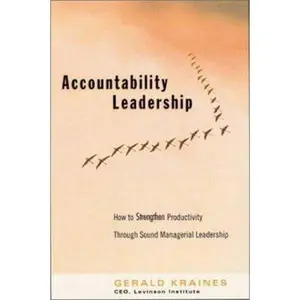 USED-Accountability Leadership: How to Strenghten Productivity Through Sound Managerial Leadership by Gerald Kraines (Hardcover)