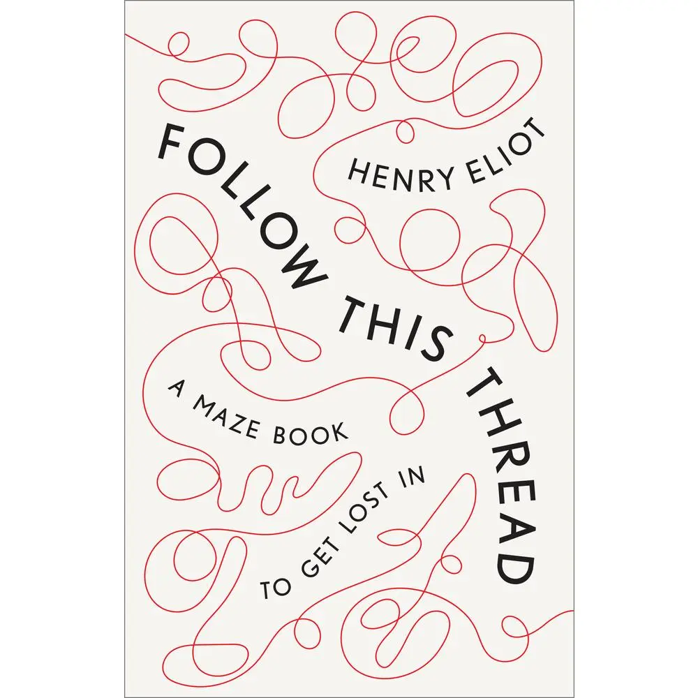 USED Book - Follow This Thread: A Maze Book to Get Lost in by Eliot, Henry (Hardcover) - english