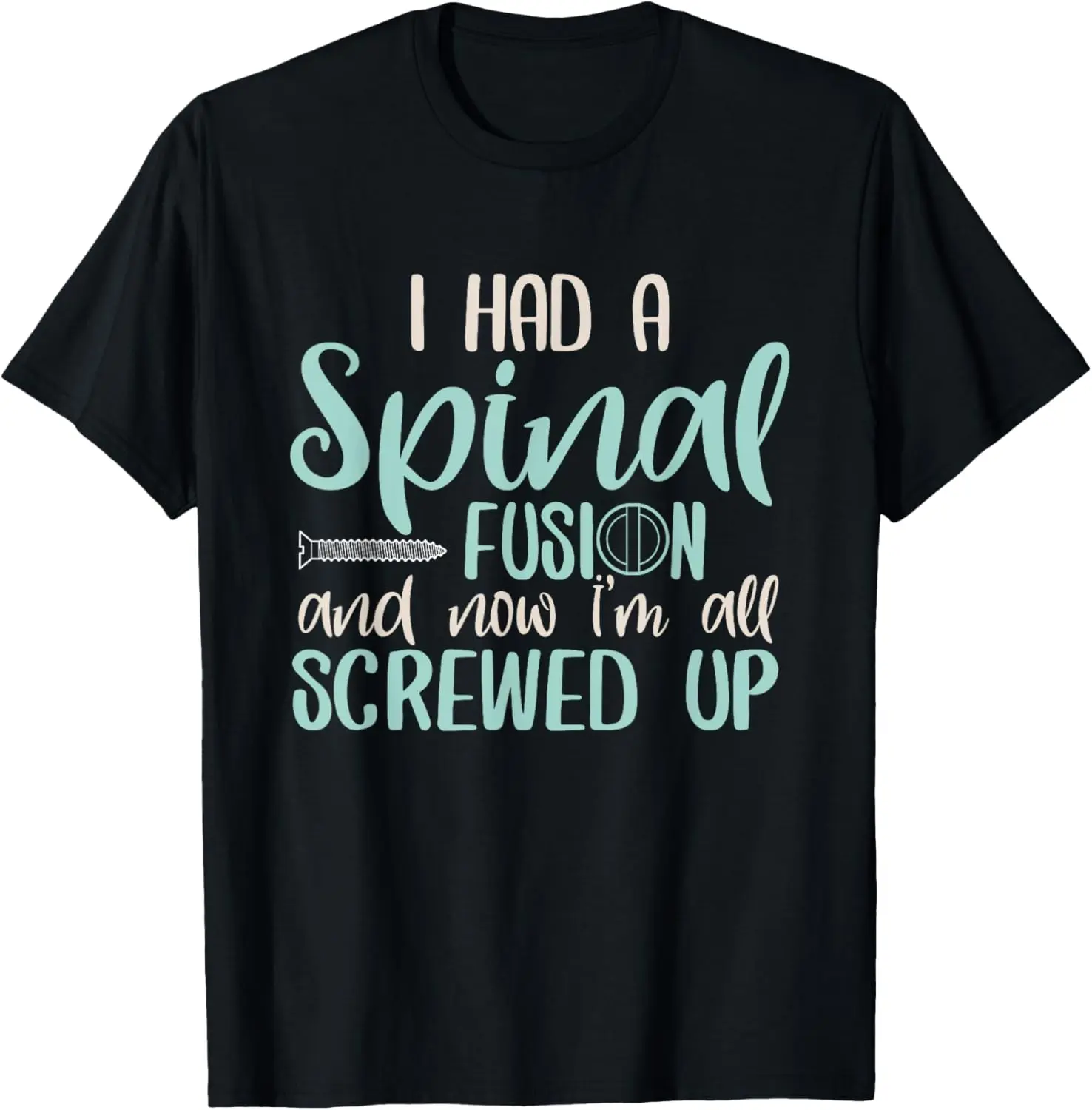 100% Cotton Back Surgery Spinal Fusion Spine Surgery Recovery Gift T-Shirt
