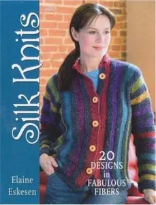 USED Book - Silk Knits: 20 Designs in Fabulous Fibers by Elaine Eskesen (Paperback) - english