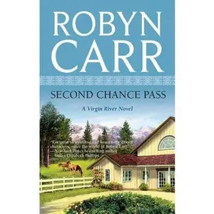 USED-Second Chance Pass (Virgin River, Book 5) by Robyn Carr (Unknown)