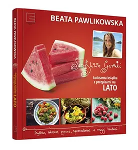 USED-Szczesliwe garnki Kulinarne przepisy na lato (Polish Edition) by Beata Pawlikowska (Hardcover)