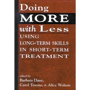 USED-Doing More With Less: Using Long-Term Skills in Short-Term Treatment (Paperback)