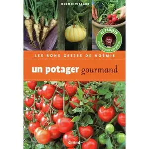 USED-Un potager gourmand (Les bons gestes de Noémie) (French Edition) by Noémie Vialard (Paperback)
