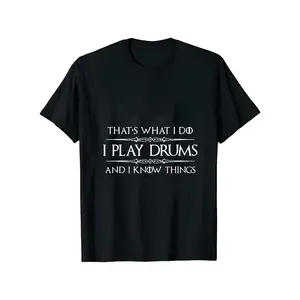 Womens Drummer Gifts- I Play Drums& I Know Things Funny Drummers T-Shirt y2k  outfits  men time  tee  shirt  backwards demon slayer  merch double print oversize lightweight acid valentine gift Vintage Metalcore Graphic 90s graphic tees funny graphic tee