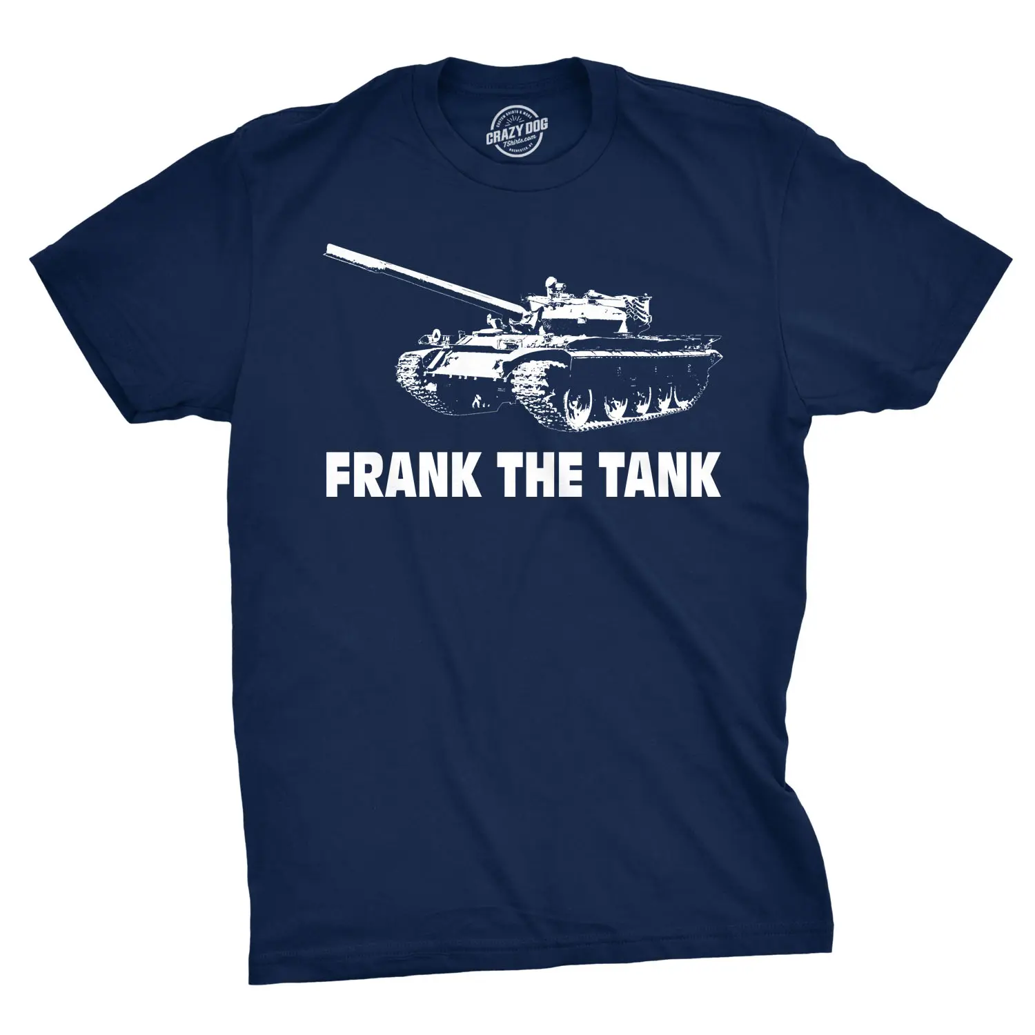 Frank The Tank T Shirt Army Funny Drinking Shirts Beer Joke Alcohol Humor Mens Funny T Shirts Cool Vintage Fashion T-Shirt Gift Classic Menswear Beer Apparel for Men Funny Movie Short Sleeve Novelty Tees for Navy