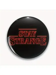 1Pc DIY Craft Buckle - 44mm (1.73 ") Stranger Things - Stay Strange Pin for Bags, Jackets & Gifts, Holiday Gifts, Party Gifts