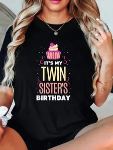 100% Cotton It's My Twin Sister's Birthday Twins Celebrate Cute T-Shirt Graphic Tee Women Tops, Summer Short Sleeve Women T-Shirt Clothing