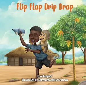 USED-Flip Flop Drip Drop (A kid's life in Tanzania) by Coni Knepper (Paperback)