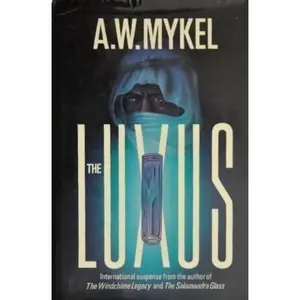 USED-The Luxus by A. W. Mykel (Hardcover)