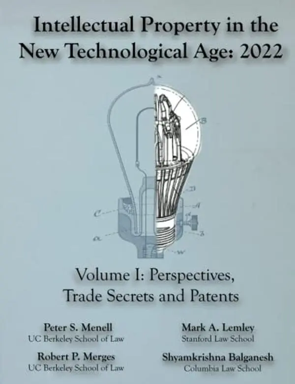 USED-Intellectual Property in the New Technological Age 2022 Vol. I Perspectives, Trade Secrets and Patents by Peter S Menell (Paperback)