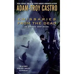 USED-Emissaries from the Dead: An Andrea Cort Novel by Adam-Troy Castro (Paperback)