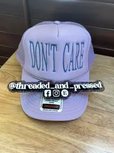 Don’t Care- Embroidered Trucker Hat – Foam Front Snapback