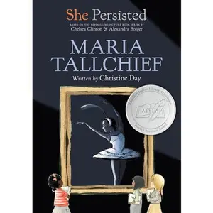 She Persisted: Maria Tallchief -- Christine Day - Paperback