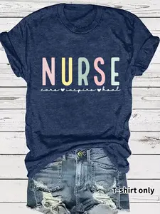 Nurse Care Nursing Incentive Healing Print Round Neck T-Shirt, Casual Vacation Women's Short Sleeve Top, Daily Comfort Soft Fabric Tee, Womenswear