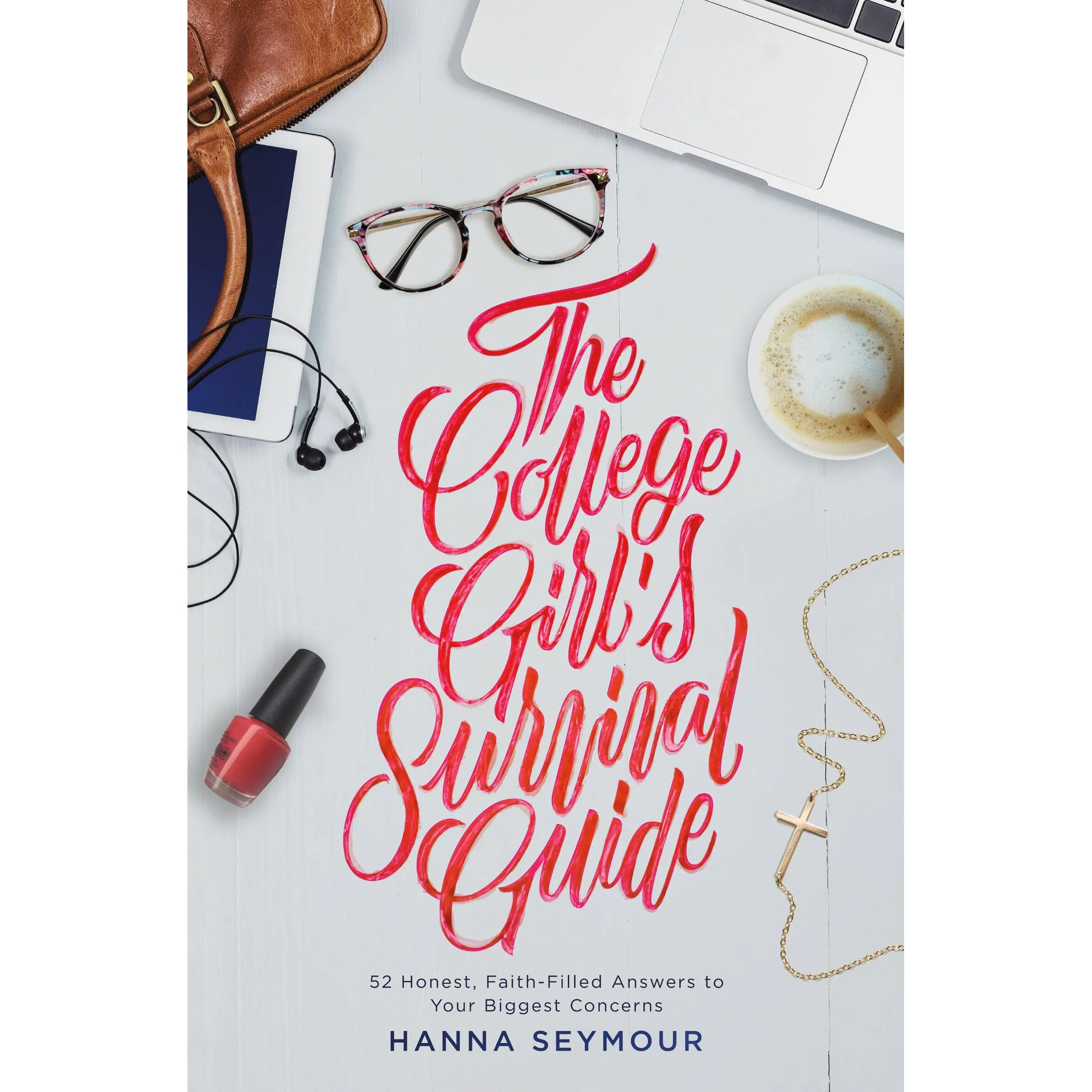 The College Girl's Survival Guide by Hanna Seymour [Paperback Book]