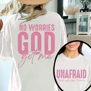 “No Worries, God Got Me”– The Ultimate Faith Tee