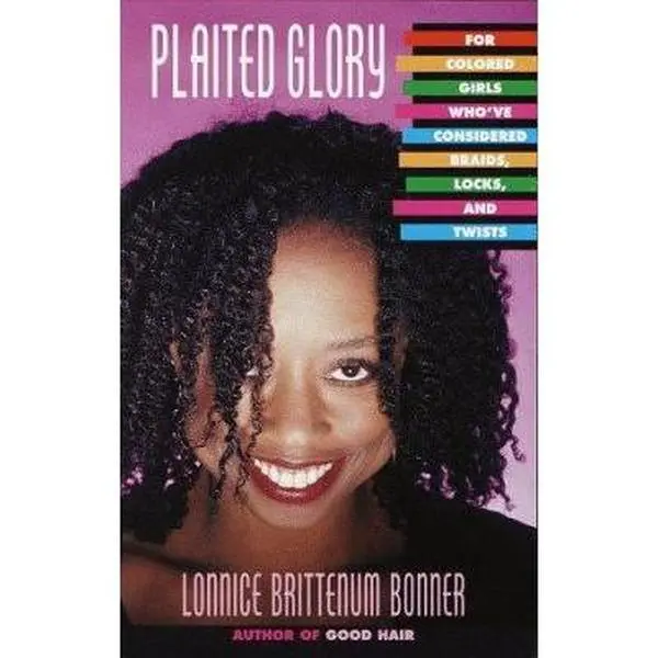 Used Paperback Book - Plaited Glory: For Colored Girls Who've Considered Braids, Locks, and Twists by Lonnice Brittenum Bonner (English) - Braiding Tips, Salon Guidance, Maintaining Hair Styles, 3 Rivers Reference, Three Rivers