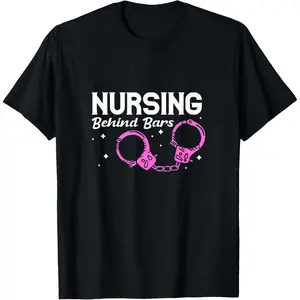 Nursing Behind Bars - Funny Correctional Nurse Corrections Casual Short Sleeve Cotton T-Shirt