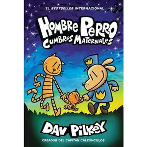 Hombre Perro: Cumbres Maternales = Dog Man: Mothering Heights -- Dav Pilkey, Hardcover