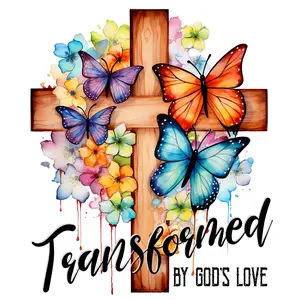 Transformed By God's Love  Direct To Film Print, DTF Print, Ready To Press Print For T-Shirts