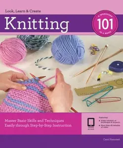 USED-Knitting 101: Master Basic Skills and Techniques Easily Through Step-By-Step Instruction [With DVD] by Hammett, Carri (Spiral-bound)