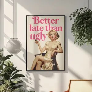 Better Late Than Ugly Printable Wall Art, Vintage Girly Wall Art, Trendy Retro Girl Dorm Wall Art Pink, Marilyn Monroe Art, Poster No Frame