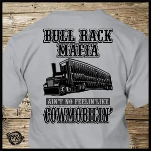 Trucker T-Shirt - Bull Rack Mafia - Ain't NO Feelin' Like Cowmoblin' - Bull Hauler