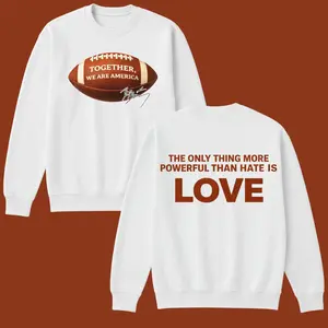 Together We are America Vintage Shirt, The Only Thing More Powerful Sweatshirt Hoodie